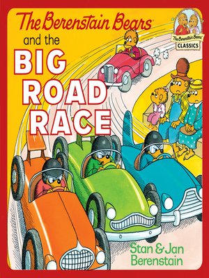 cover image of The Berenstain Bears and the Big Road Race